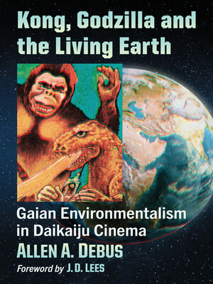 cover image of Kong, Godzilla and the Living Earth